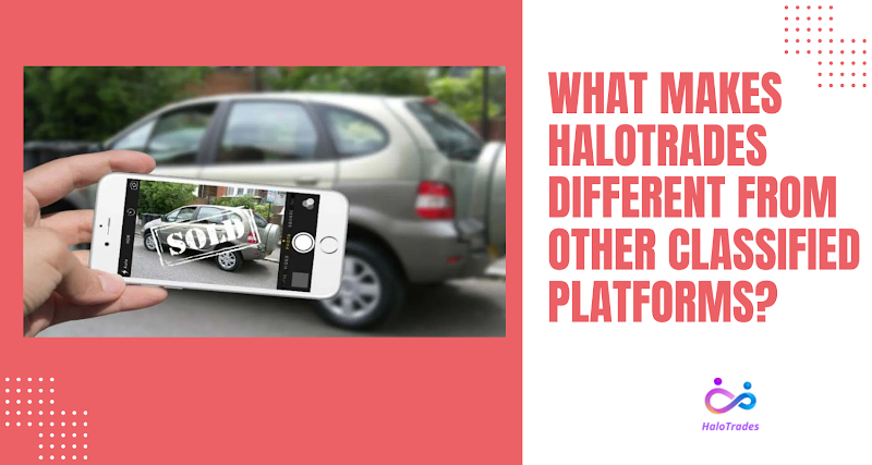 What Makes HaloTrades Different from Other Classified Platforms? by https://www.halotrades.com/